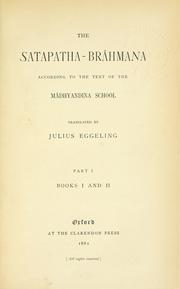 Cover of: The satapatha-brâhmana by translated by Julius Eggeling.
