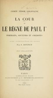 Cover of: La cour et le règne de Paul Ier by Golovkine, Fédor comte