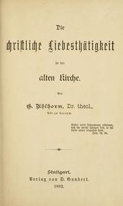 Cover of: Die Christliche Liebesthätigkeit