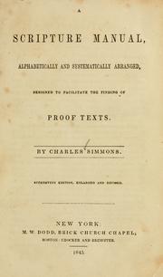 Cover of: A Scripture manual: alphabetically and systematically arranged, designed to facilitate the finding of proof texts.