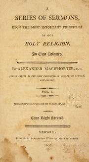 Cover of: A series of sermons, upon the most important principles of our holy religion ... by Macwhorter, Alexander