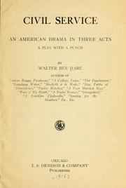 Cover of: Civil service: an American drama in three acts; a play with a punch