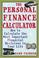 Cover of: The Personal Finance Calculator 