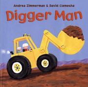 Cover of: Digger man by Andrea Griffing Zimmerman