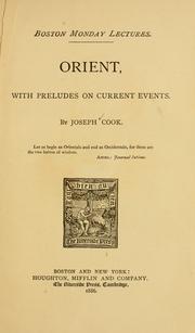 Cover of: ...Orient, with preludes on current events. by Joseph Cook