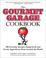 Cover of: The Gourmet Garage Cookbook
