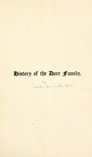 Cover of: History of the Dore family by Walter Harrington Dore