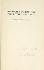 Cover of: Organized camping and progressive education by Carlos Edgar Ward