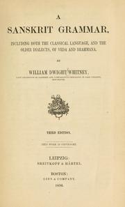 Cover of: A Sanskrit grammar: including both the classical language, and the older dialects, of Veda and Brahmana