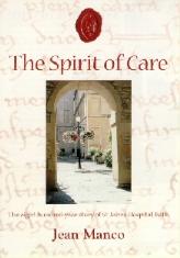 Cover of: The spirit of care: the eight-hundred-year story of St John's Hospital, Bath