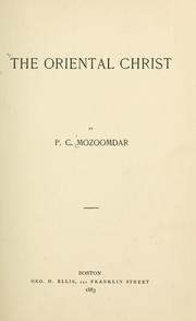Cover of: The oriental Christ by P. C. Mozoomdar