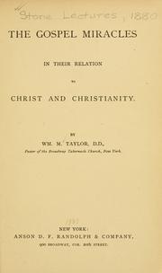 Cover of: The Gospel miracles in their relation to Christ and Christianity.