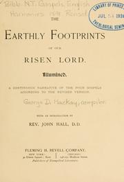Cover of: The earthly footprints of our risen Lord. by With an introduction by Rev. John Hall, D.D.