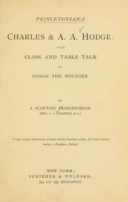 Cover of: Princetoniana.: Charles & A. A. Hodge: with class and table talk of Hodge the younger.