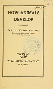 Cover of: How animals develop by Conrad H. Waddington