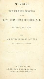 Cover of: Memoirs of the life and ministry of the Rev. John Summerfield. by Holland, John