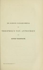 Der angebliche Evangeliencommentar des Theophilus von Antiochien by Adolf von Harnack