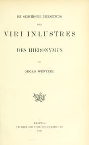 Cover of: Die griechische Übersetzung der Viri inlustres des Hieronymus by Georg Wentzel
