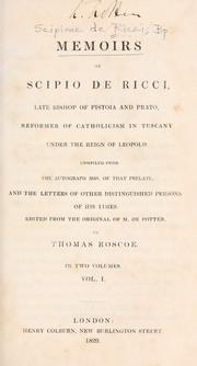 Cover of: Memoirs of Scipio de Ricci: late bishop of Pistoia and Prato, reformer of Catholicism in Tuscany under the reign of Leopold.