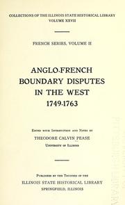 Anglo-French boundary disputes in the West, 1749-1763 by Pease, Theodore Calvin