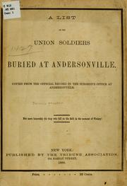 Cover of: A list of the Union soldiers buried at Andersonville.