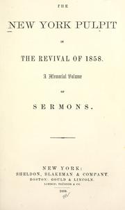Cover of: The New York pulpit in the revival of 1858.: A memorial volume of sermons.