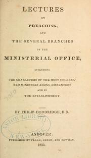 Cover of: Lectures on preaching, and the several branches of the ministerial office, including the characters of the most celebrated ministers among dissenters and in the establishment.