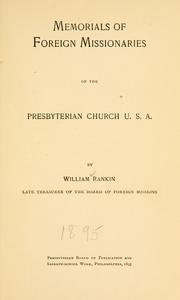 Cover of: Memorials of foreign missionaries of the Presbyterian church, U. S. A. by William Rankin