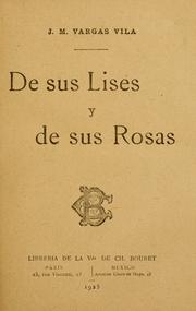 De sus lises y de sus rosas by José María Vargas Vila