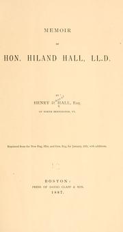 Cover of: Memoir of Hon. Hiland Hall, LL.D.