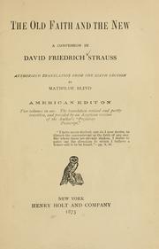 Cover of: The old faith and the new by David Friedrich Strauss