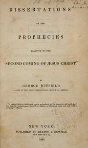 Cover of: Dissertations on the prophecies relative to the second coming of Jesus Christ.