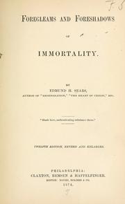 Cover of: Foregleams and foreshadows of immortality by Edmund H. Sears