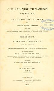 Cover of: The Old and New Testament connected, in the history of the Jews and neighbouring nations by Humphrey Prideaux