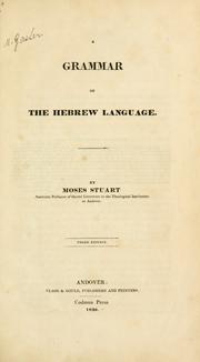 Cover of: A grammar of the Hebrew language by Moses Stuart, Moses Stuart