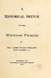 A historical sketch of the Wellons family by Wellons, James Willis