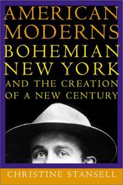 Cover of: American Moderns: Bohemian New York and the Creation of a New Century