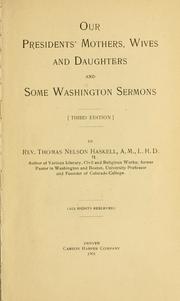 Cover of: Our presidents' mothers, wives and daughters by Thomas Nelson Haskell