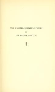 Cover of: The shorter scientific papers of Lee Barker Walton ... by Lee Barker Walton