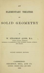 An elementary treatise on solid geometry by W. Steadman Aldis