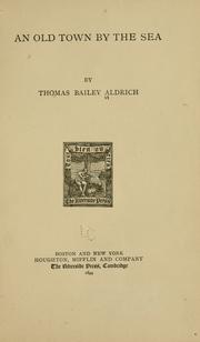 Cover of: An old town by the sea. by Thomas Bailey Aldrich