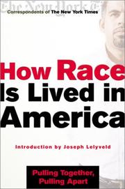 Cover of: How race is lived in America: pulling together, pulling apart