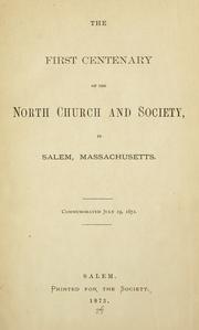 The first centenary of the North church and society, in Salem, Massachusetts by Salem (Mass.). North church.