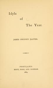 Cover of: Idyls of the year. by James Phinney Baxter