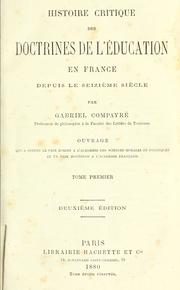 Cover of: Histoire critique des doctrines de l'éducation en France depuis le seizième siècle by Gabriel Compayré, Gabriel Compayré