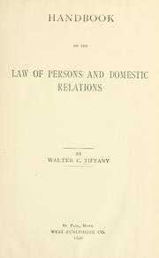 Cover of: Handbook on the law of persons and domestic relations by Walter C. Tiffany, Walter C. Tiffany