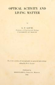 Cover of: Optical activity and living matter by G. F. Gauze