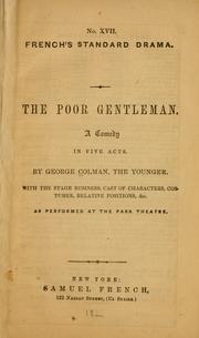 Cover of: The poor gentleman. A comedy, in five acts.