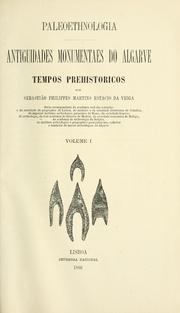 Cover of: Paleoethnologia.: Antiguidades monumentaes do Algarve: tempos prehistoricos