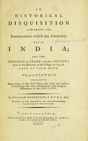 Cover of: An historical disquisition concerning the knowledge which the ancients had of India by William Robertson